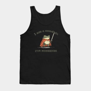 I Am A Conduit For Nonsense Funny Frog Tank Top
